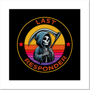 Last responder dark humor Posters and Art